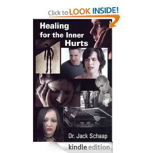 Healing For the Inner Hurts Jack Schaap  Kindle Store