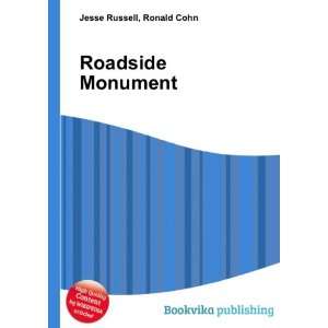  Roadside Monument Ronald Cohn Jesse Russell Books