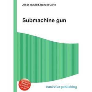  Submachine gun Ronald Cohn Jesse Russell Books