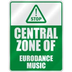  STOP  CENTRAL ZONE OF EURODANCE  PARKING SIGN MUSIC 