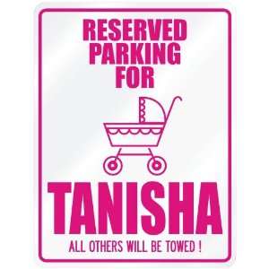    New  Reserved Parking For Tanisha  Parking Name