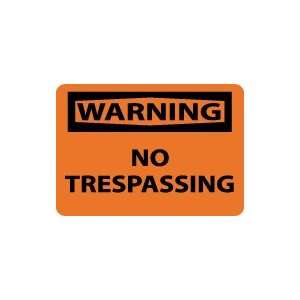  OSHA WARNING No Trespassing Safety Sign
