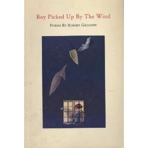  Boy Picked Up By The Wind Robert Gregory Books