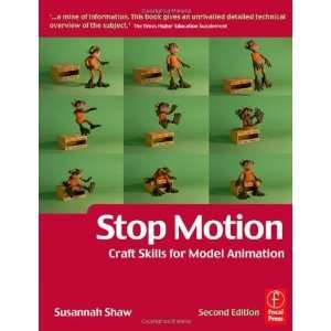 Stop Motion Craft Skills for Model Animation, Second Edition (Focal 