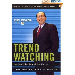 Trendwatching Dont be Fooled by the Next Investment Fad, Mania, or 