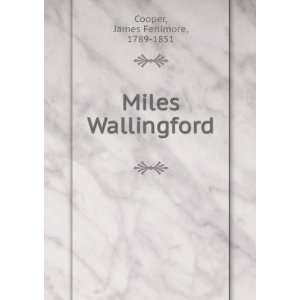  Miles Wallingford James Fenimore, 1789 1851 Cooper Books