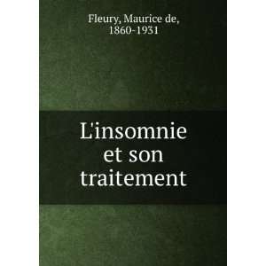  Linsomnie et son traitement Maurice de, 1860 1931 Fleury Books