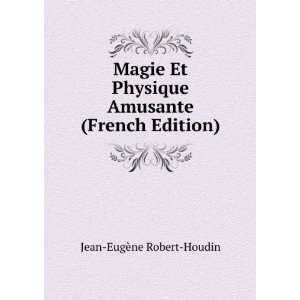   Amusante (French Edition) Jean EugÃ¨ne Robert Houdin Books
