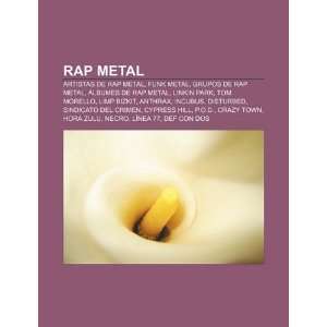  Rap metal Artistas de rap metal, Funk metal, Grupos de rap 