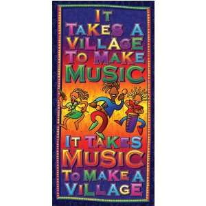  Music is Life & It Takes A Village Posters Musical 