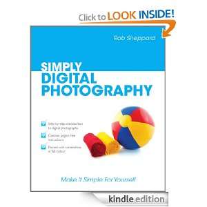 Simply Digital Photography Rob Sheppard  Kindle Store