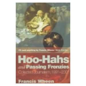  Hoo Hahs and Passing Frenzies Collected Journalism 1991 