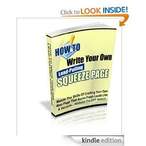 Squeeze Page How To Write Your Own Lead Pulling Squeeze Page. Master 