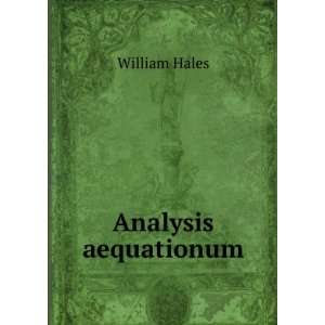 Analysis aequationum William Hales  Books