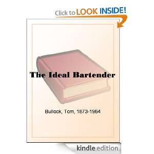 The Ideal Bartender Tom Bullock  Kindle Store