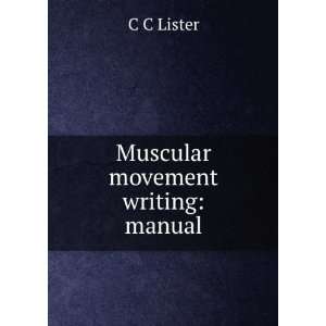  Muscular movement writing manual C C Lister Books