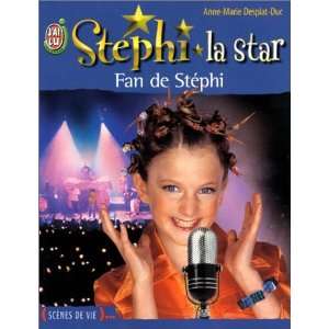   la star, tome 1  Fan de Stéphi Anne Marie Desplat Duc Books