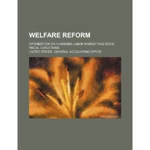  Welfare reform information on changing labor market and 