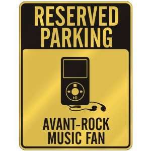  RESERVED PARKING  AVANT ROCK MUSIC FAN  PARKING SIGN 
