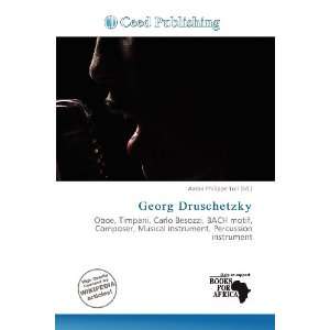    Georg Druschetzky (9786200758798) Aaron Philippe Toll Books