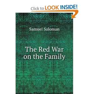  The Red War on the Family Samuel Saloman Books
