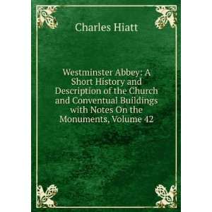 Westminster Abbey A Short History and Description of the Church and 
