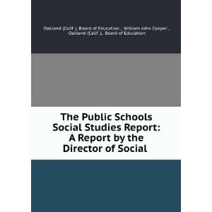   Schools Social Studies Report A Report by the Director of Social