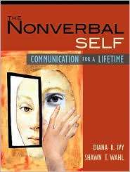 The Nonverbal Self Communication for a Lifetime, (0205474810), Diana 