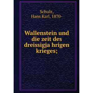   zeit des dreissigjaÌ?hrigen krieges; Hans Karl, 1870  Schulz Books