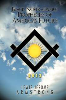   Black Nostradamus Prophecies Of Americas Future by 