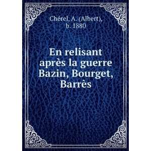   Bazin, Bourget, BarrÃ¨s A. (Albert), b. 1880 ChÃ©rel Books