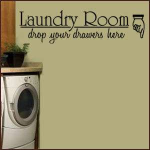 LAUNDRY ROOM DROP YOUR DRAWERS HERE Wall Decal LARGE  