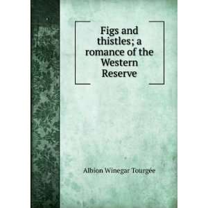   romance of the Western Reserve Albion Winegar TourgÃ©e Books