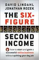 The Six Figure Second Income How To Start and Grow A Successful 