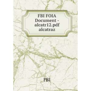  FBI FOIA Document   alcatr12.pdf alcatraz FBI Books