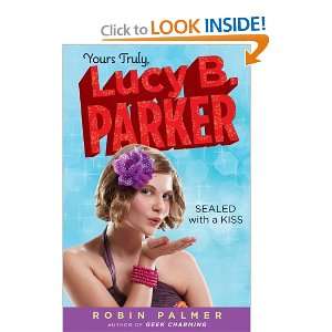 Start reading Yours Truly, Lucy B. Parker Sealed With a Kiss Book 2 