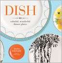 Dish 813 Colorful, Wonderful Shax Riegler