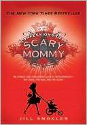 Confessions of a Scary Mommy An Honest and Irreverent Look at 