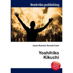  Yoshihiko Kikuchi Ronald Cohn Jesse Russell Books