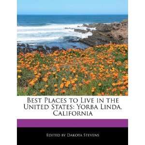  Best Places to Live in the United States Yorba Linda 