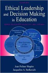 Ethical Leadership and Decision Making in Education Applying 
