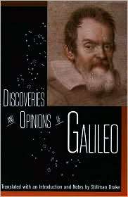 Discoveries and Opinions of Galileo Including the Starry Messenger 