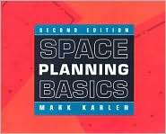 Space Planning Basics, (0471434396), Mark Karlen, Textbooks   Barnes 