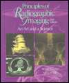 Principles of Radiographic Imaging An Art and a Science, (082736864X 