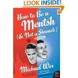 How to Be a Mentsh (and Not a Shmuck) (P.S.) by Michael Wex (Aug 24 