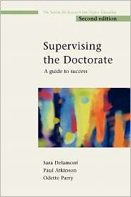 Supervising the Doctorate A Guide to Success, (0335212638), Sara 