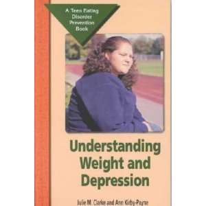   Weight and Depression Julie M./ Kirby Payne, Ann Clarke Books