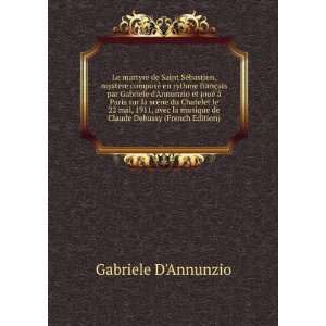   musique de Claude Debussy (French Edition) Gabriele DAnnunzio Books