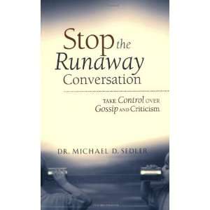  Stop the Runaway Conversation Take Control Over Gossip 