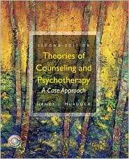 Theories of Counseling and Psychotherapy A Case Approach, (0132286521 